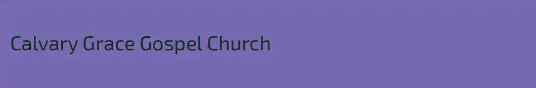 Calvary Grace Gospel Church